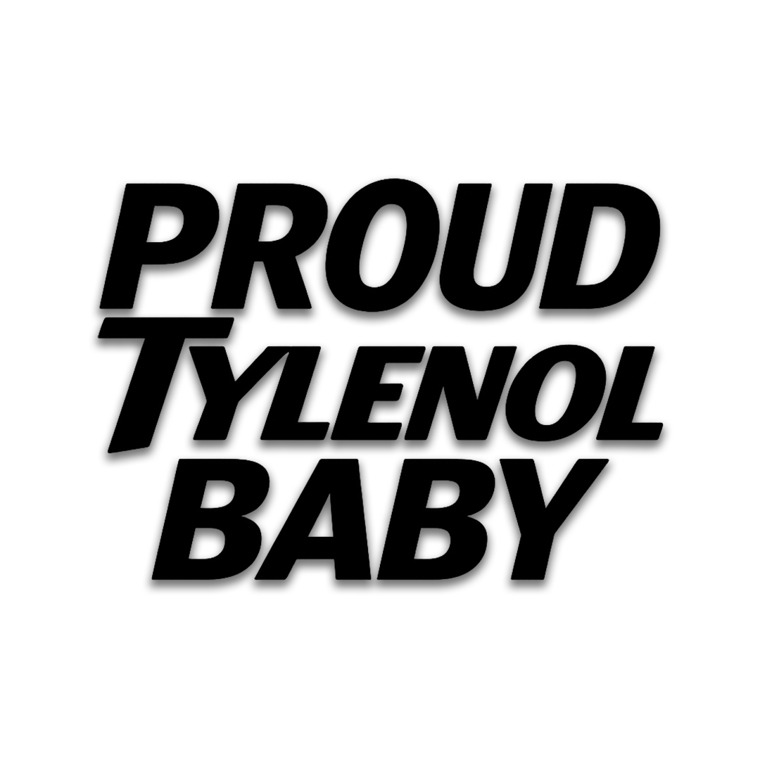Proud Tylenol Baby Decal