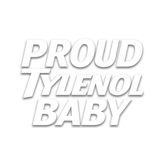 Proud Tylenol Baby Decal