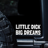 Little Dick Big Dreams Decal