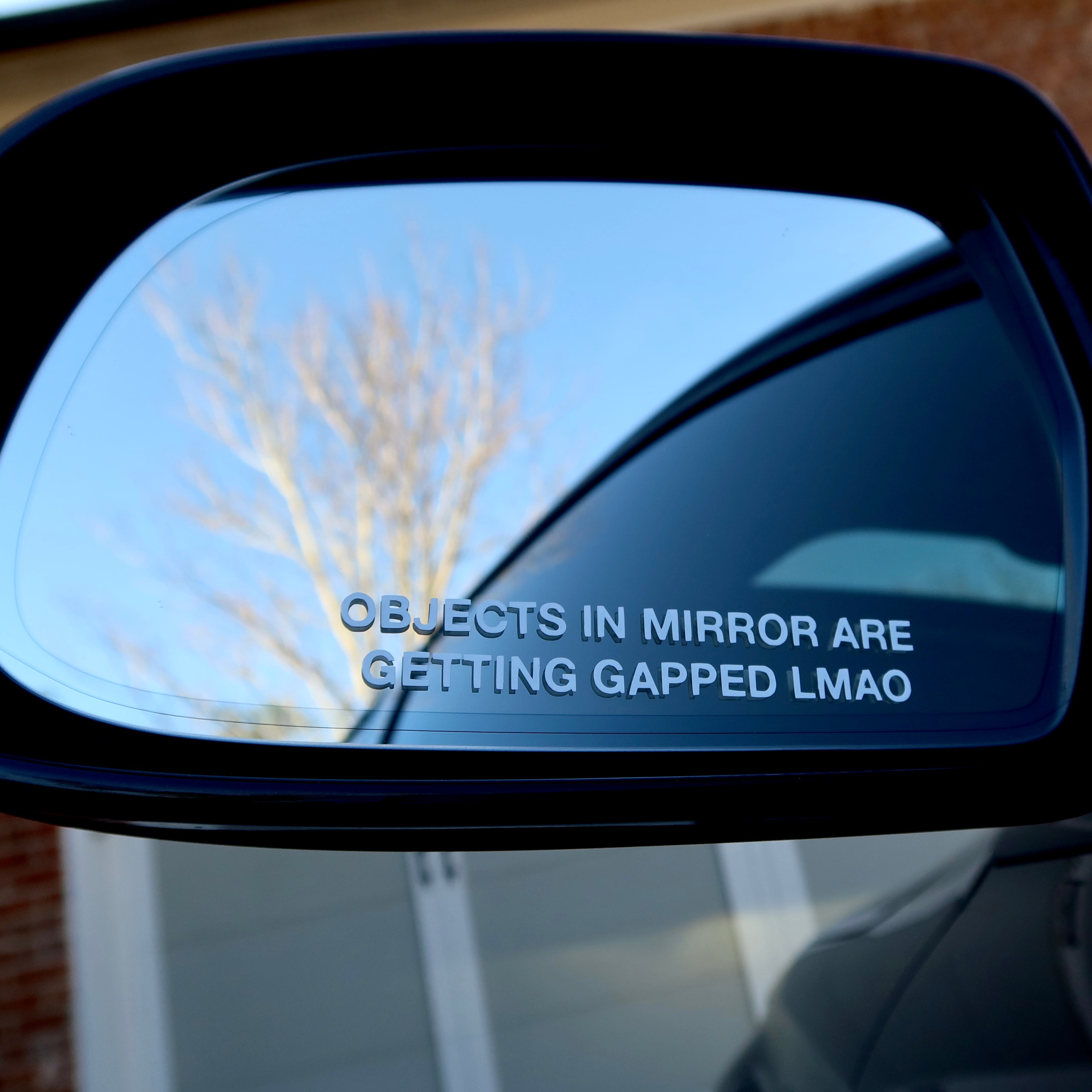 Objects in Mirror Are Getting Gapped LMAO Car Mirror Decal