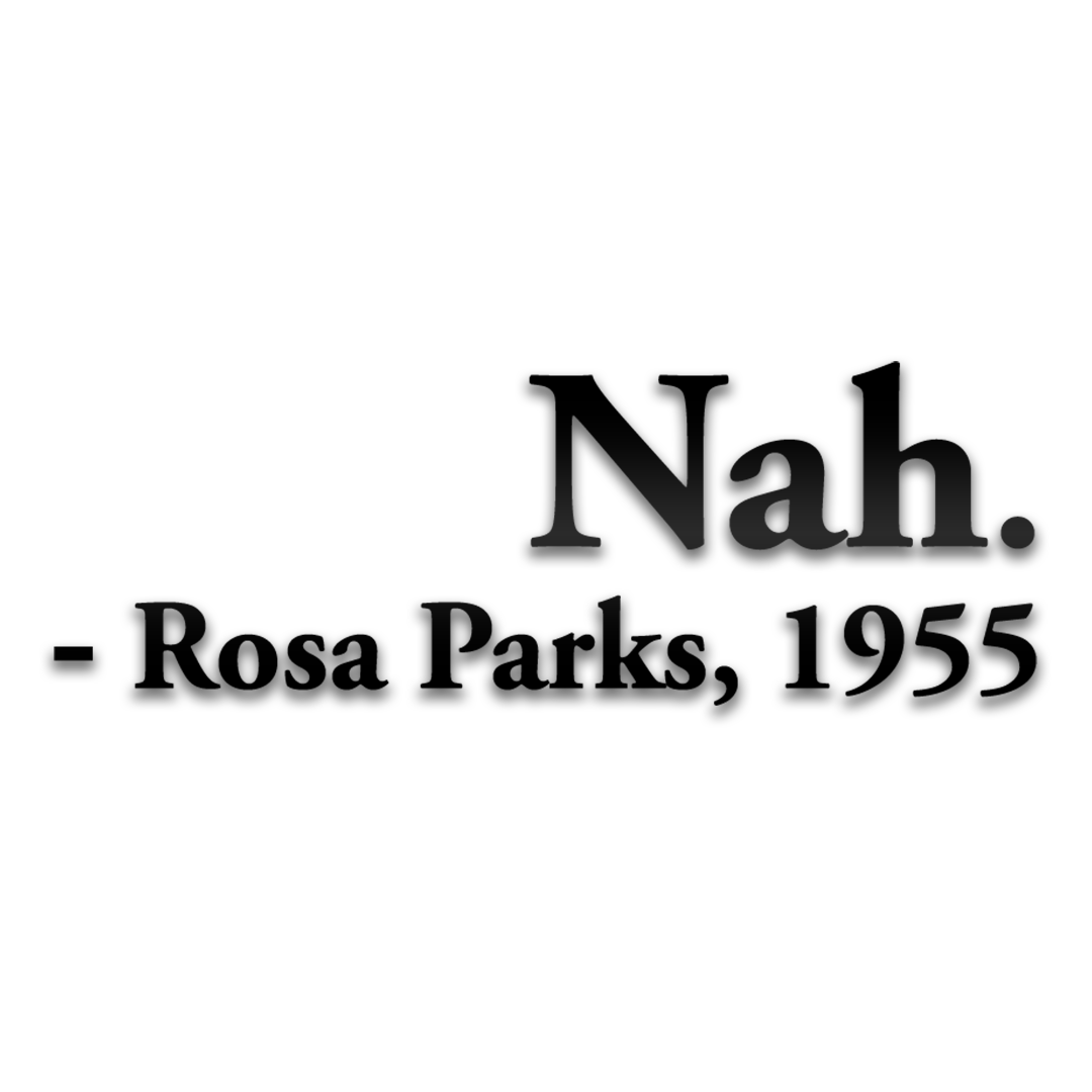 Nah - Rosa Parks Decal